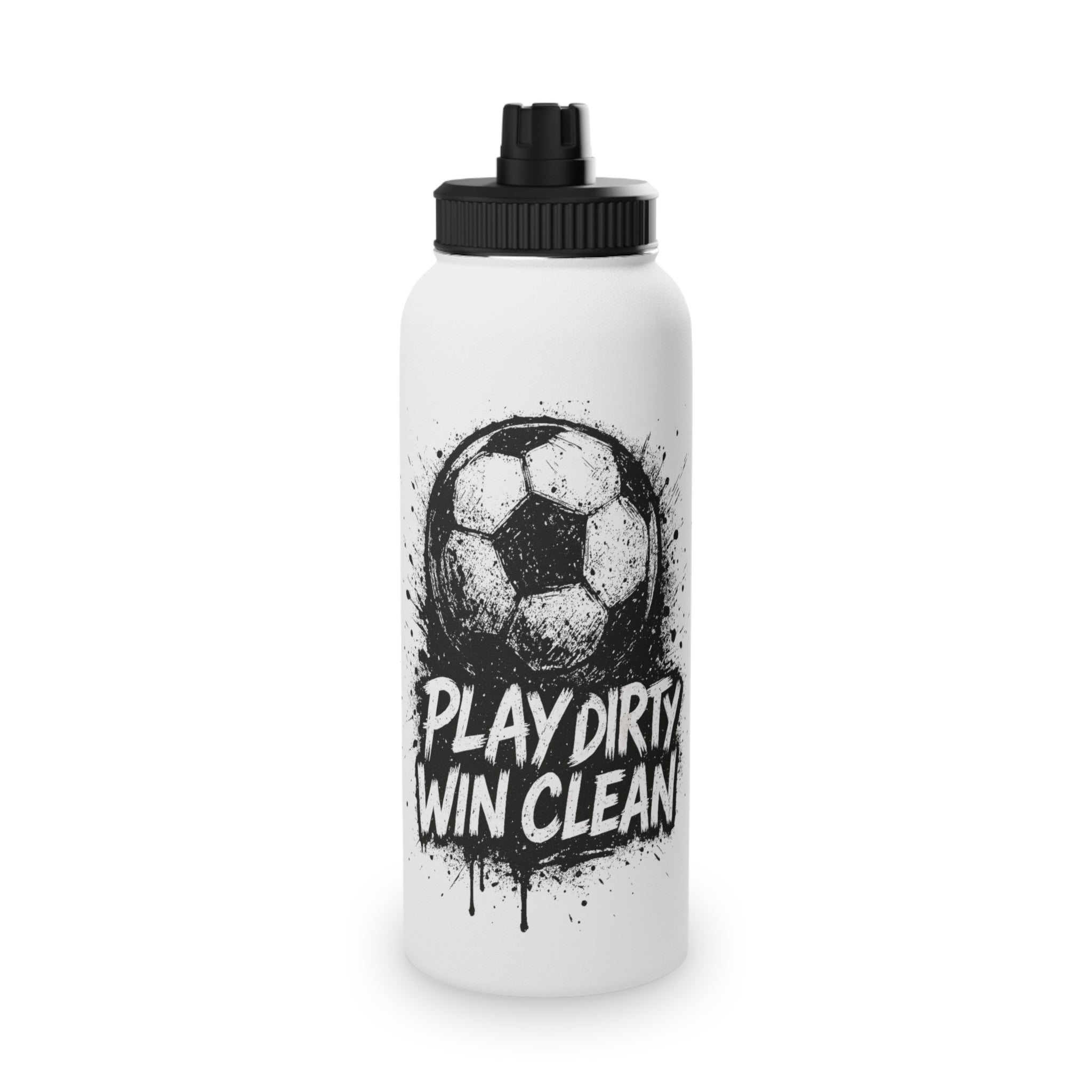 Play Dirty Win Clean Stainless Steel Sports Water Bottle