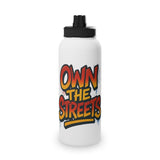 "Own The Streets" Stainless Steel Water Bottle