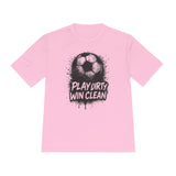 'Play Dirty Win Clean' Soccer Shirt