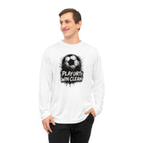 'Play Dirty, Win Clean' Unisex Performance Long Sleeve Soccer Shirt