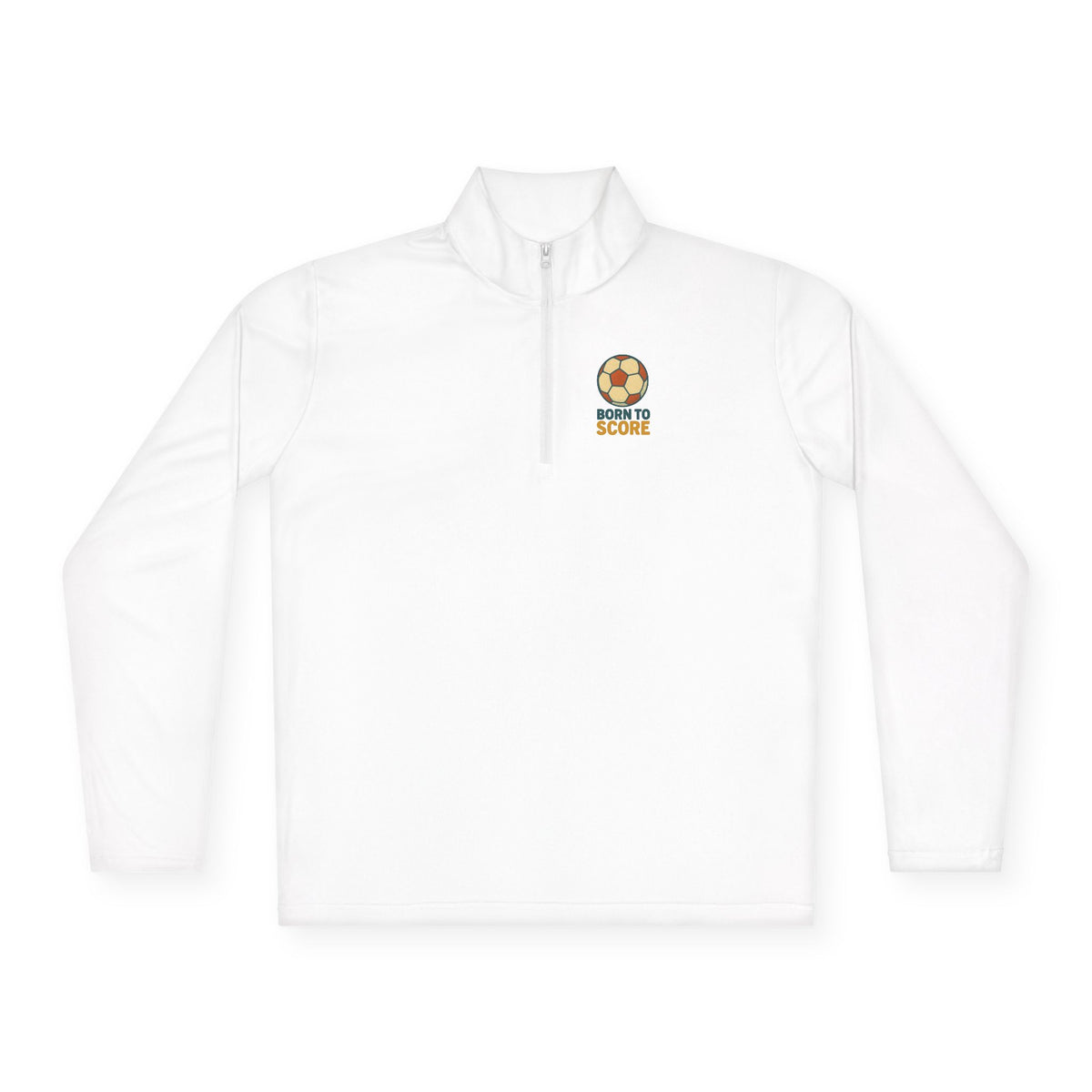 Born to Score Unisex Quarter-Zip Pullover