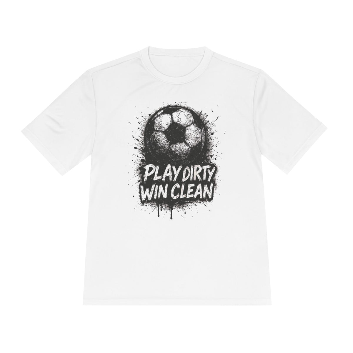 'Play Dirty Win Clean' Soccer Shirt