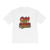 Own the Streets Unisex Moisture Wicking Tee