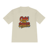 Own the Streets Unisex Moisture Wicking Tee