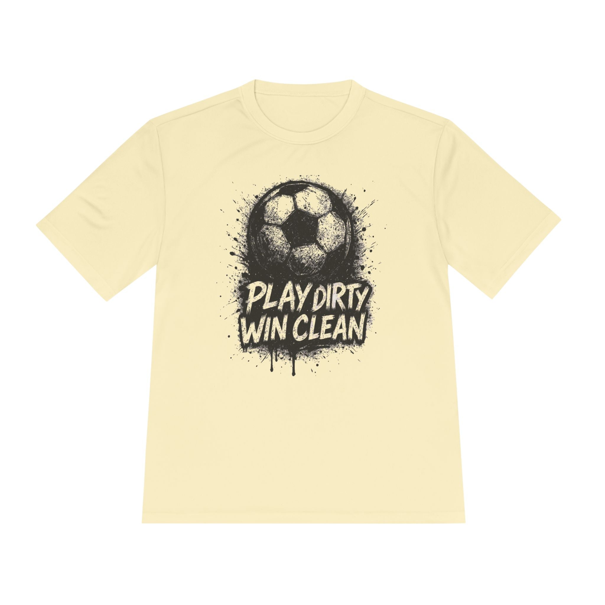 'Play Dirty Win Clean' Soccer Shirt